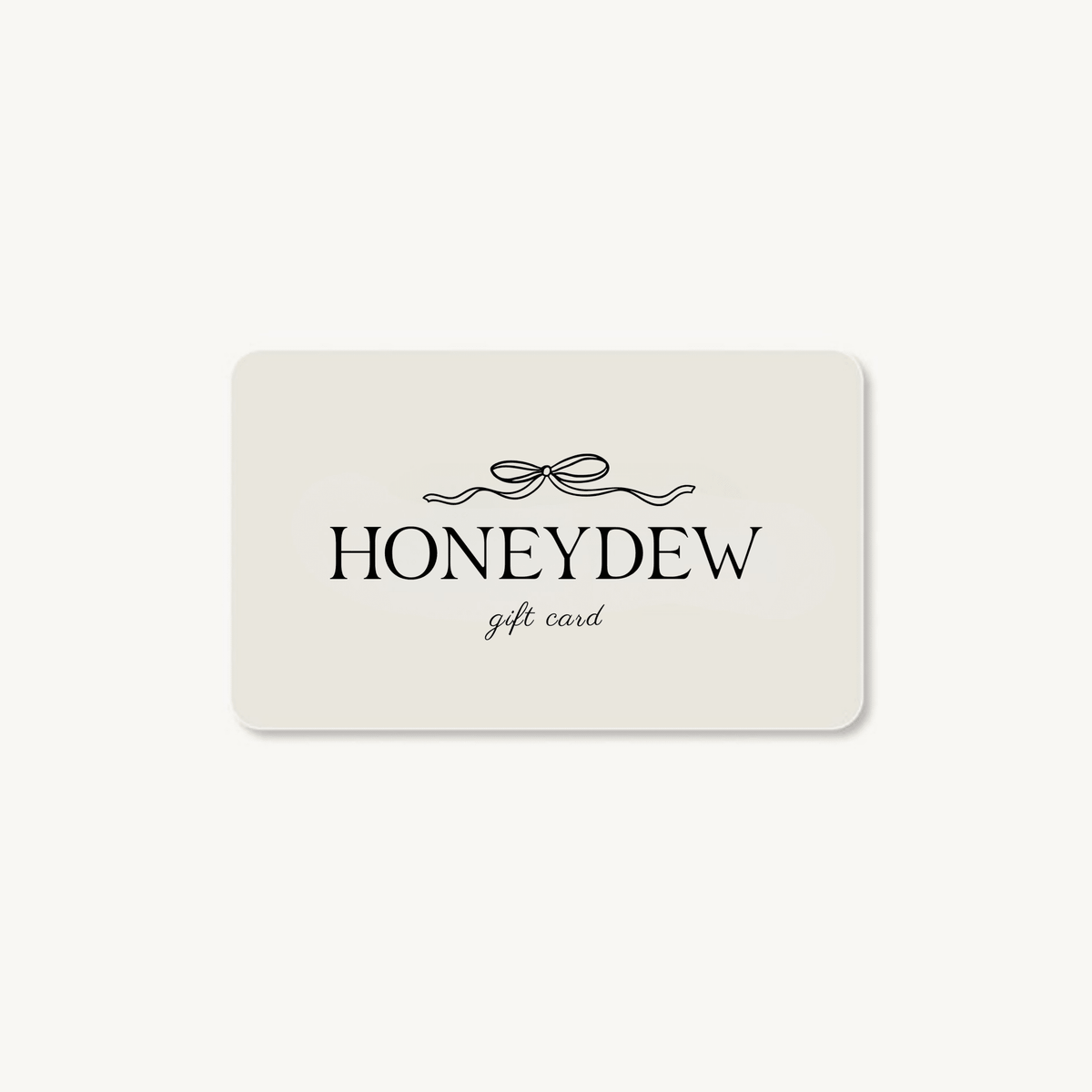 Honeydew Gift Card - Gift Card -